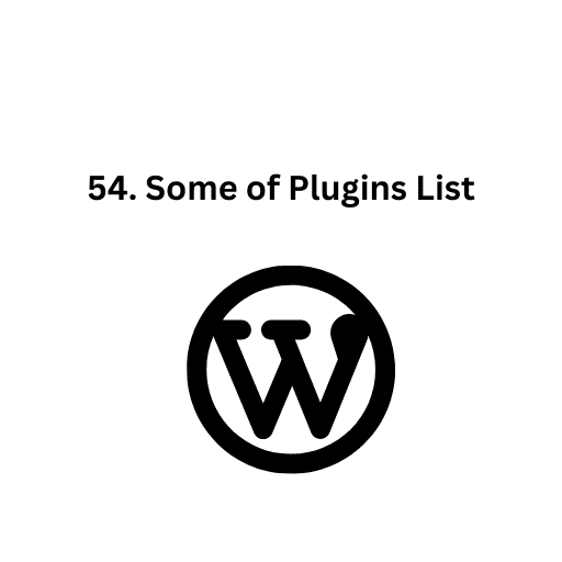 54. Some of Plugins List